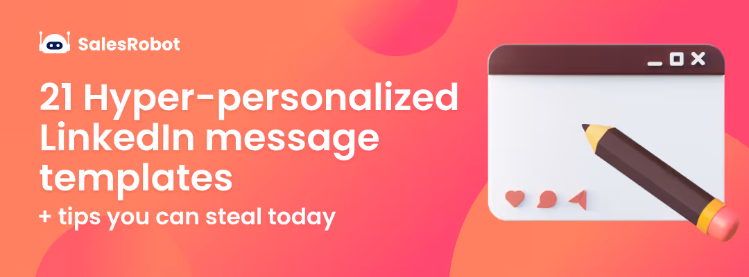 21 Hyper-personalized LinkedIn message templates + tips you can steal today