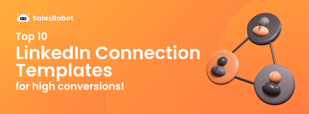 Top 10 LinkedIn Connection Templates for high conversions!