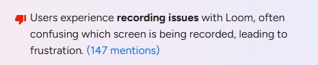 A thumbs down icon next to text about users experiencing recording issues with Loom