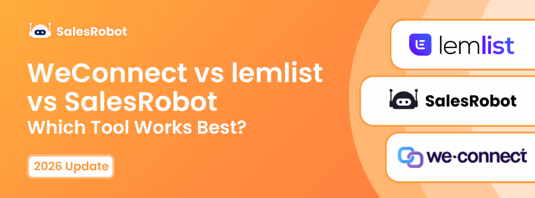 WeConnect vs lemlist vs SalesRobot: Which Tool Works Best?