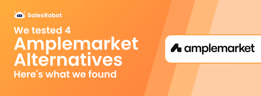 We tested 4 Amplemarket Alternatives: Here's what we found in 2026