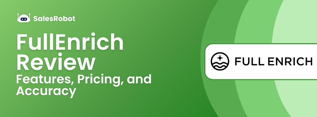 FullEnrich Review: Features, Pricing, and Accuracy