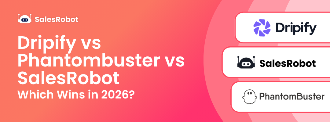Dripify vs Phantombuster vs SalesRobot: Which Wins in 2026?