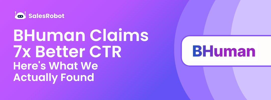 BHuman Claims 7x Better CTR. Here's What We Actually Found