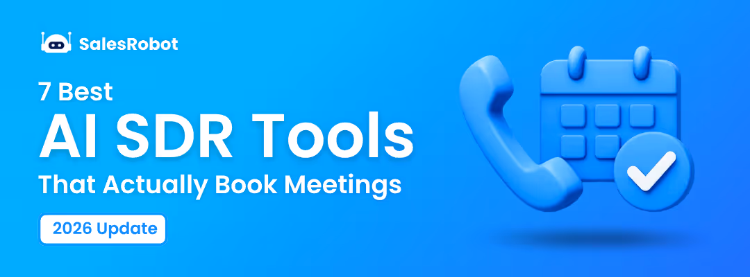 7 Best AI SDR Tools That Actually Book Meetings (2026)