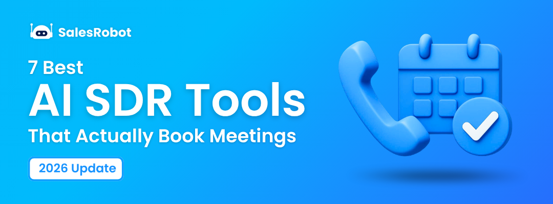 7 Best AI SDR Tools That Actually Book Meetings (2026)