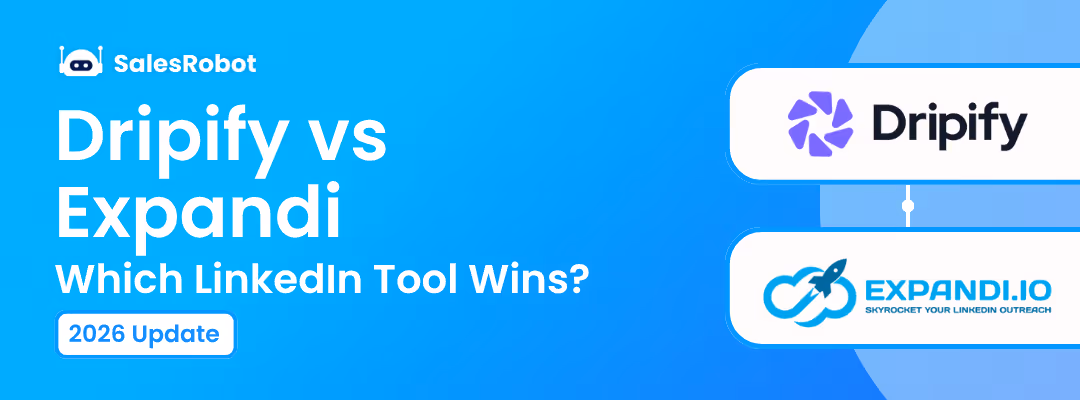 Dripify vs Expandi: Which LinkedIn Tool Wins? (2026)