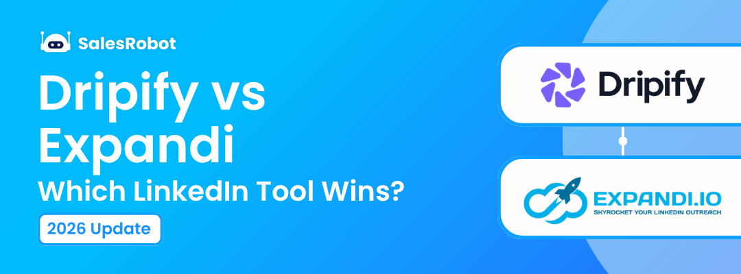 Dripify vs Expandi: Which LinkedIn Tool Wins? (2026)