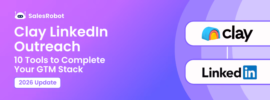 Clay LinkedIn Outreach: 10 Tools to Complete Your GTM Stack