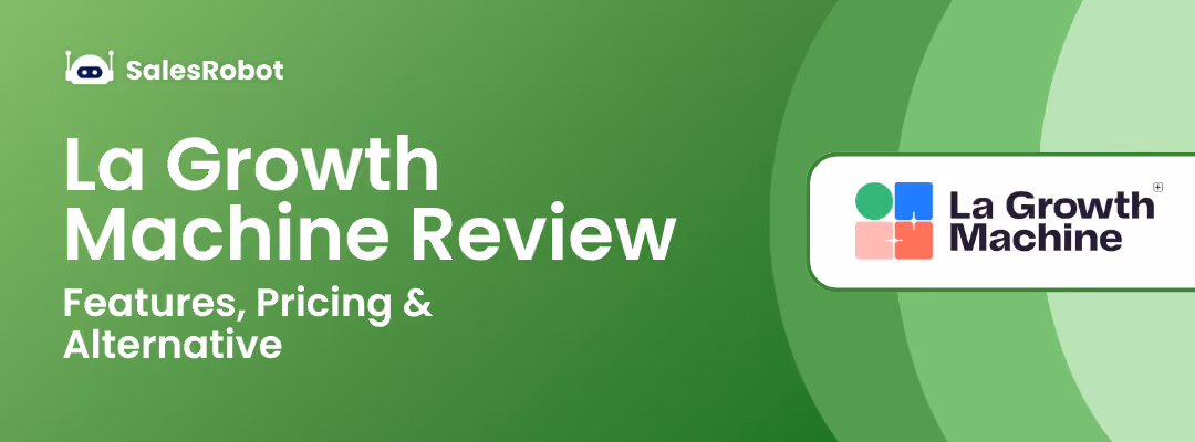 La Growth Machine Review: Features, Pricing & Alternative