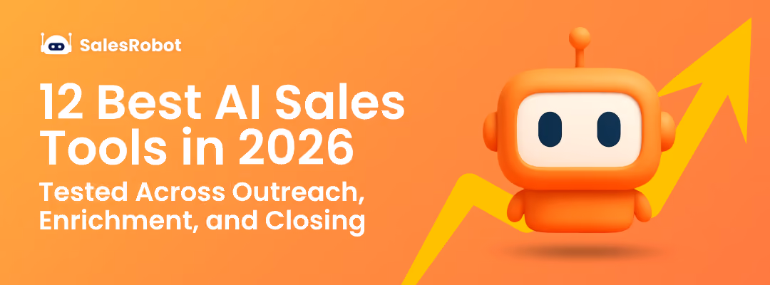 12 Best AI Sales Tools in 2026: Tested Across Outreach, Enrichment, and Closing