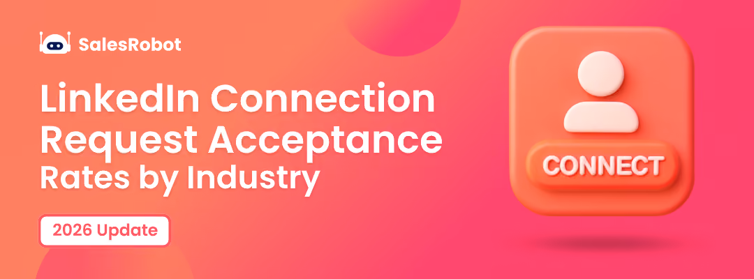 LinkedIn Connection Request Acceptance Rates by Industry: 2026 Data