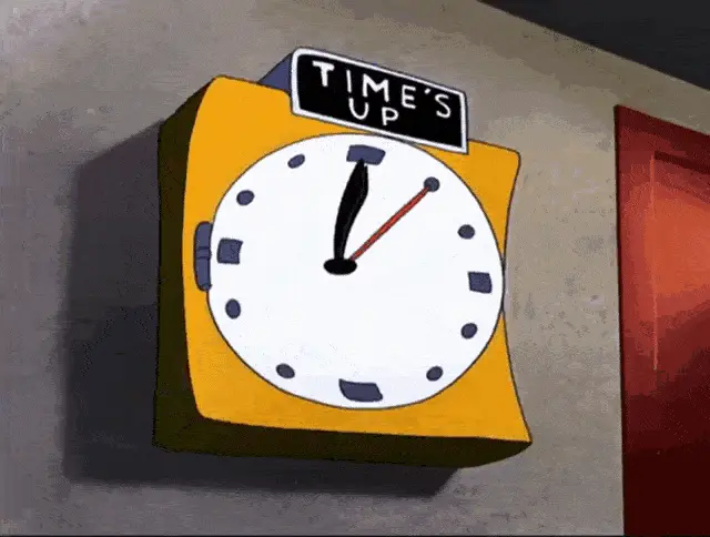 clock saying time's up
