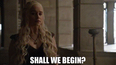 Daenerys Targaryen looking serious and asking "Shall we begin?"
