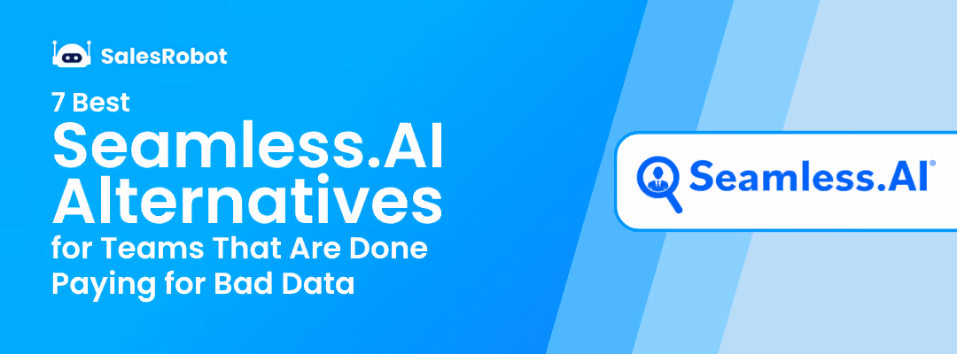 7 Best Seamless.AI Alternatives for Teams That Are Done Paying for Bad Data (2026)