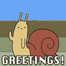 A cartoon snail waves and says "GREETINGS!"
