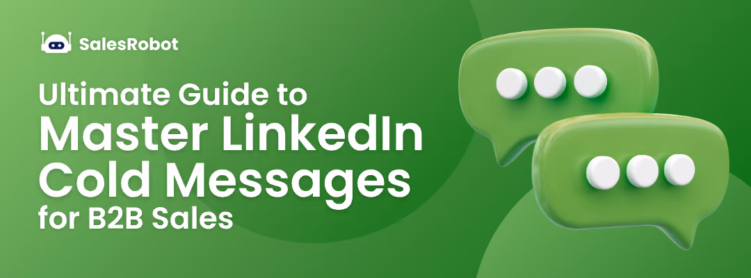 Ultimate Guide to Master LinkedIn Cold Messages for B2B Sales