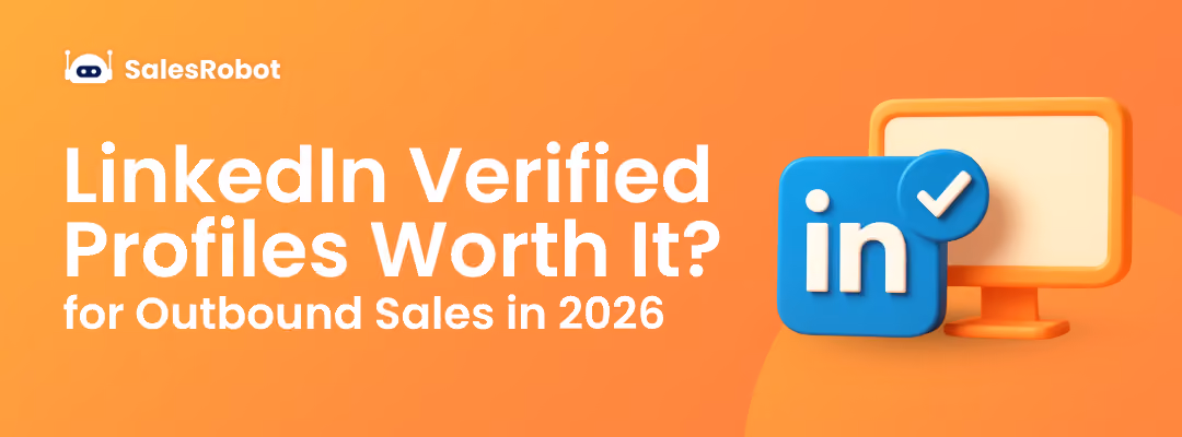 Are LinkedIn Verified Profiles Worth It for Outbound Sales in 2026?