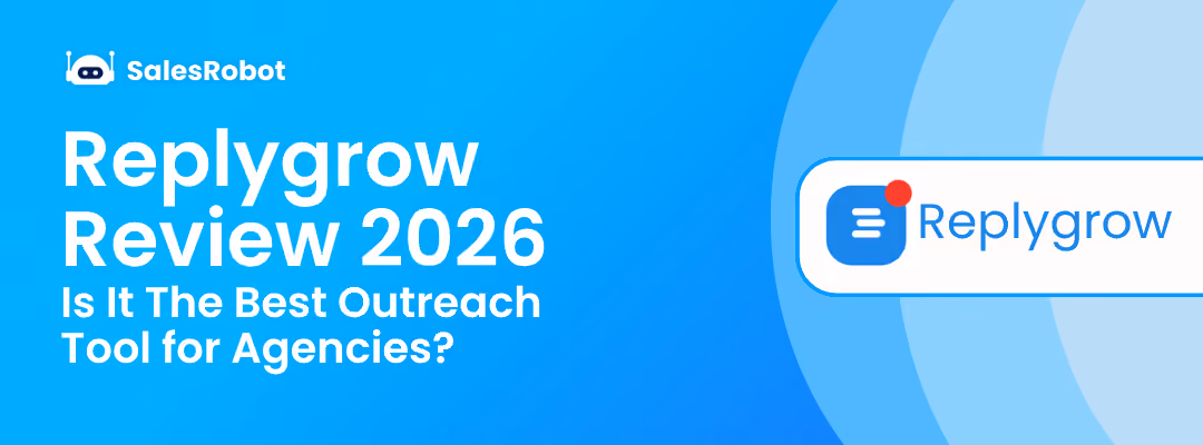 Replygrow Review (2026): Is It The Best Outreach Tool for Agencies?