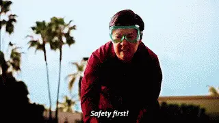 Safety first