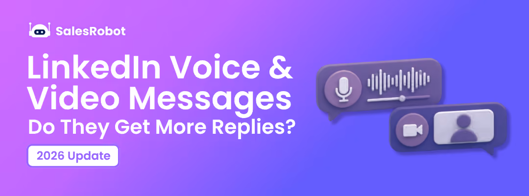 LinkedIn Voice & Video Messages: Do They Get More Replies?