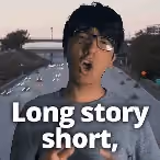 Young man speaking on camera with the text "Long story short" overlaid on a blurred highway background.