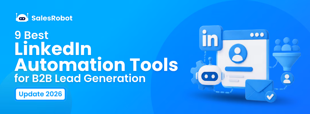 9 Best LinkedIn Automation Tools for B2B Lead Generation in 2026