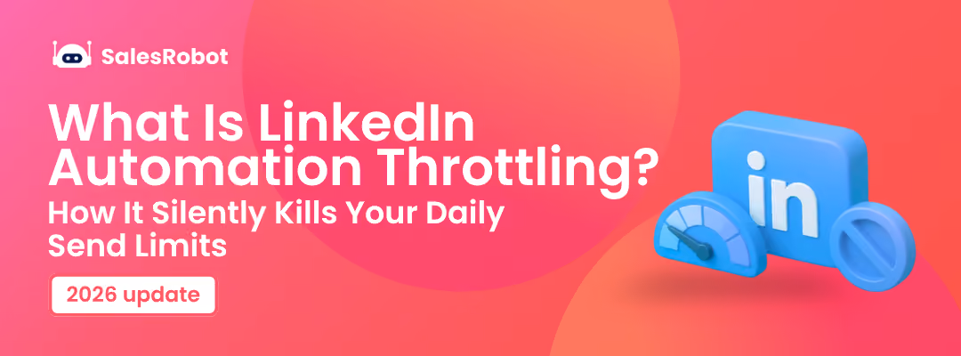 What Is LinkedIn Automation Throttling? How It Silently Kills Your Daily Send Limits (2026)