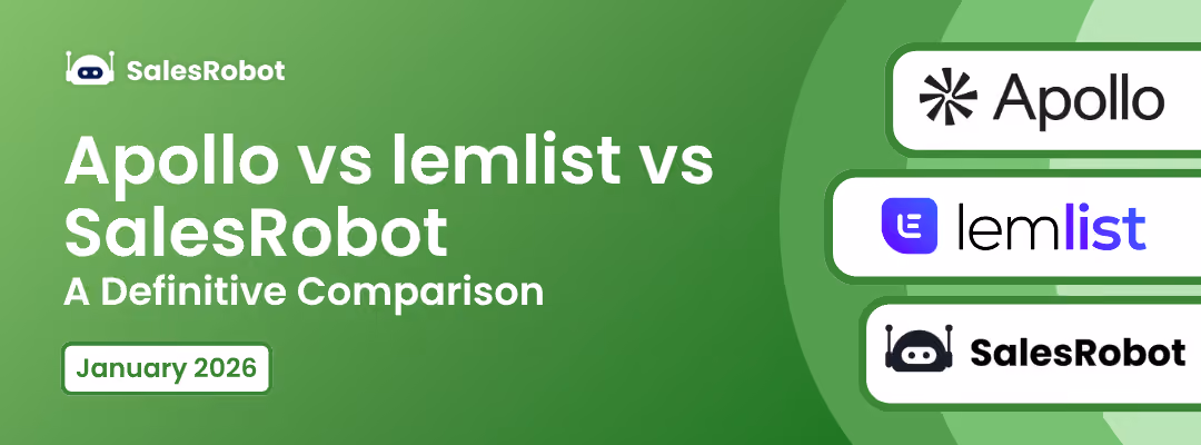 Apollo vs lemlist vs SalesRobot: A Definitive Comparison [January 2026]