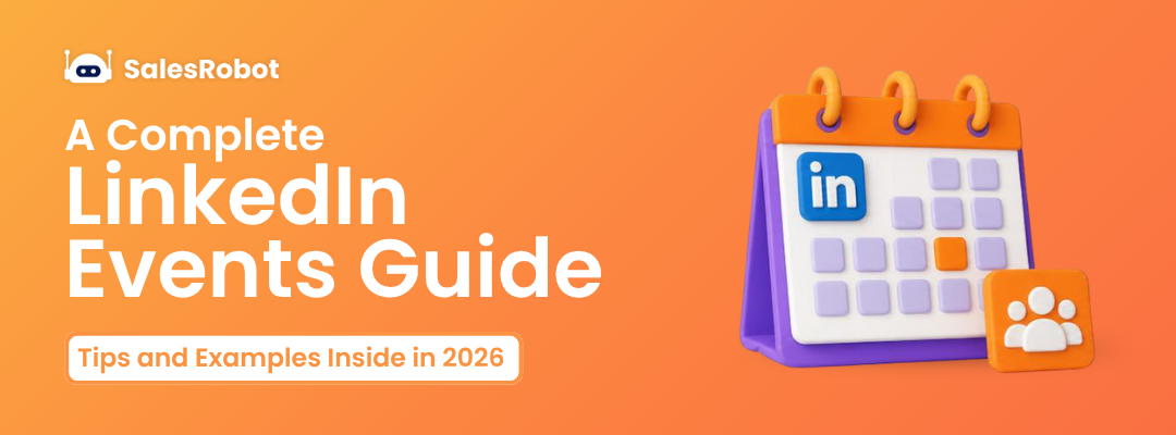 A Complete LinkedIn Events Guide for 2026 [Tips and Examples Inside]