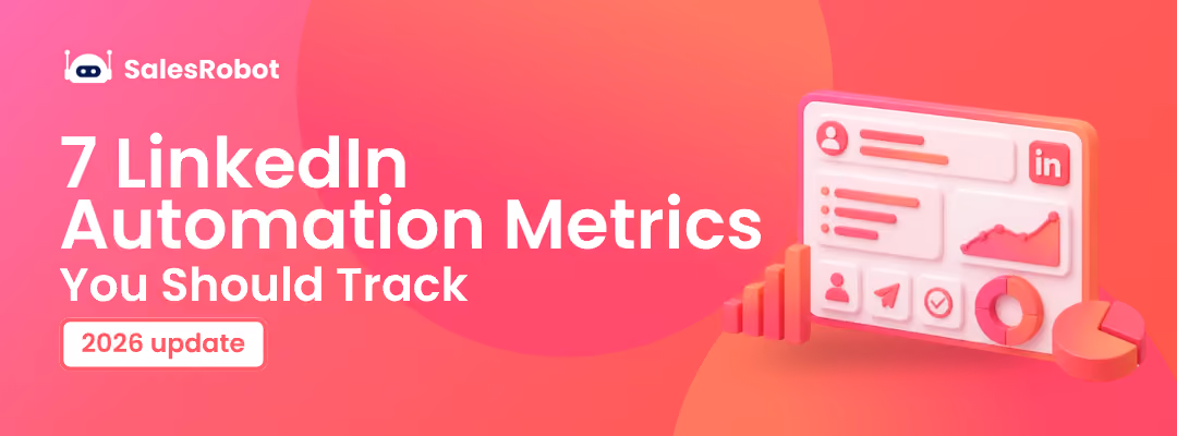 7 LinkedIn Automation Metrics You Should Track