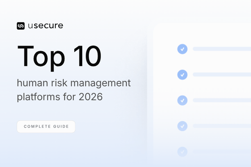 Top 10 human risk management platforms for 2026 [Complete Guide]