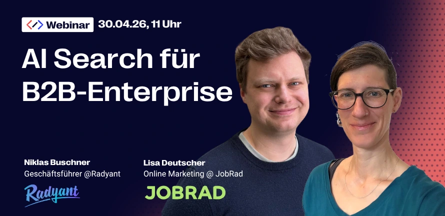 AI Search für B2B-Enterprise: : Sichtbar bleiben, wenn die Zielgruppe nicht mehr (nur) googelt | Webinar