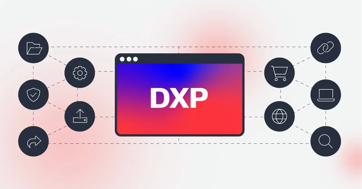 Was ist eine Digital Experience Platform (DXP)? – Definition, Vorteile und Top-Tools