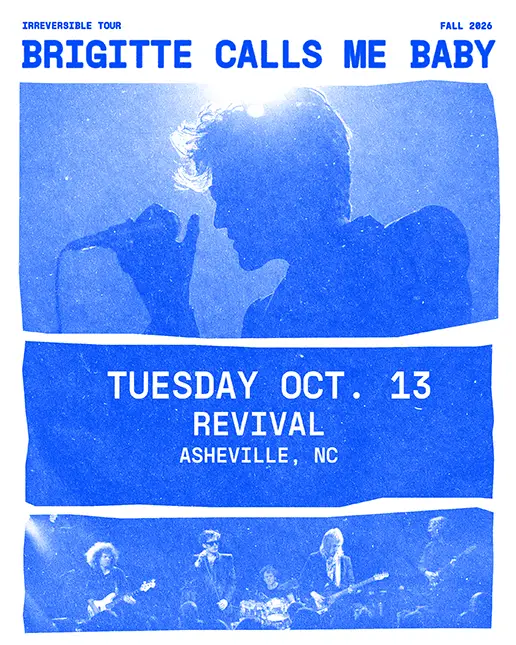 Brigitte Calls Me Baby - Irreversible Tour