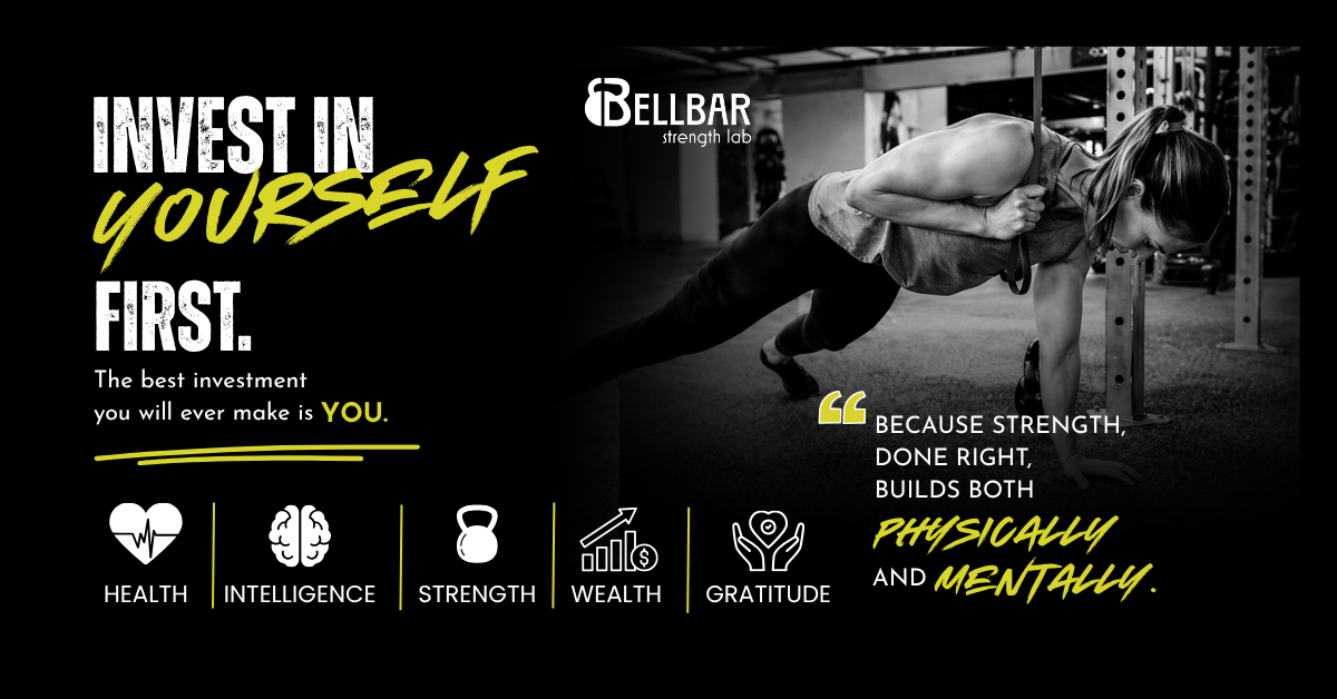 Investing in Yourself: Build Strength, Health, and Your Why | Bellbar Strength Lab