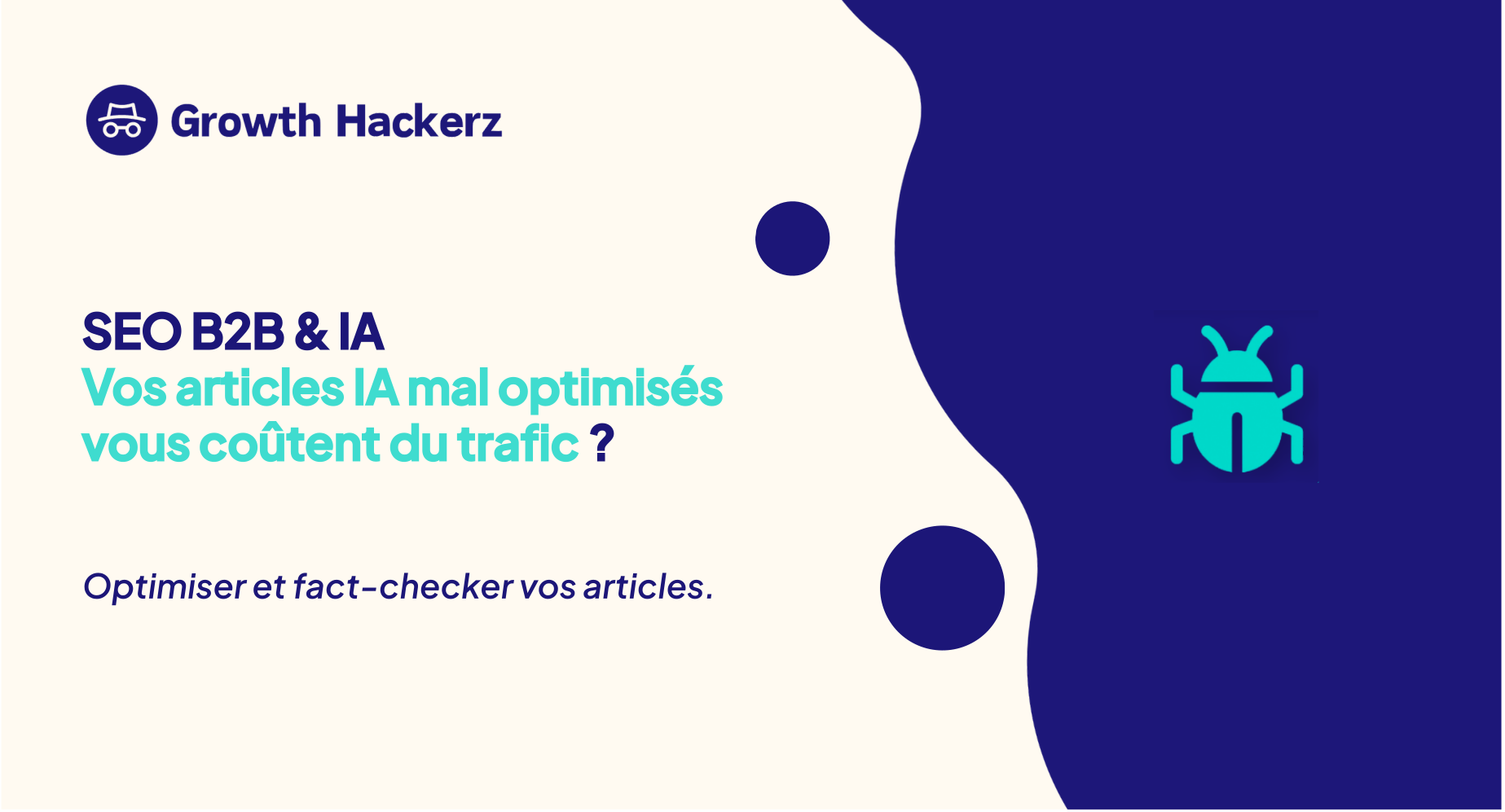 SEO B2B & IA : optimiser et fact-checker vos articles