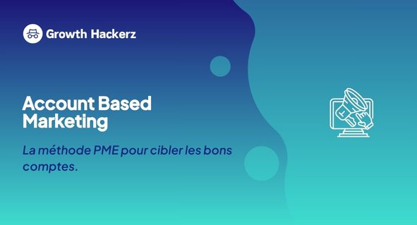 Account Based Marketing pour PME - Lancer sans les budgets d’une grande marque