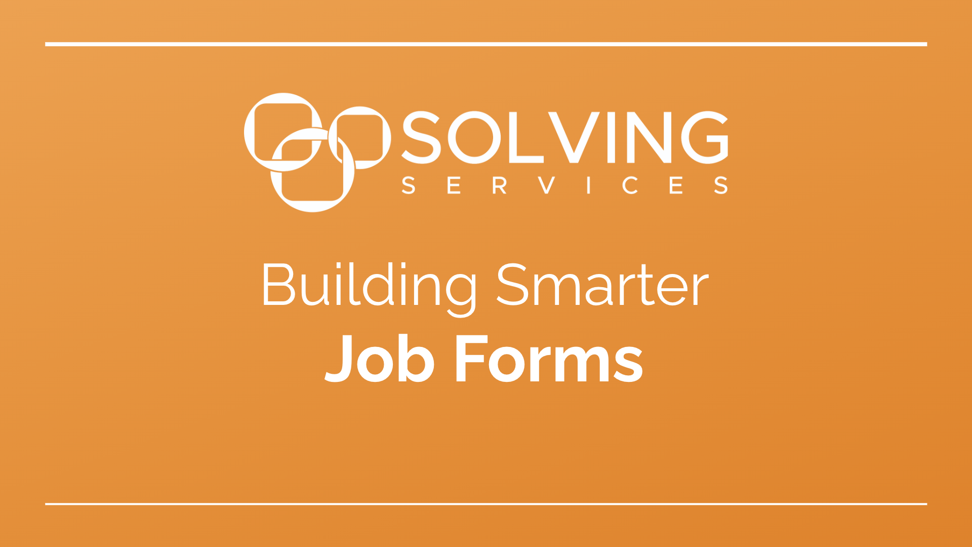 Webinar: Build Smarter Job Forms