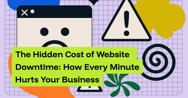 The Hidden Cost of Website Downtime: How Every Minute Hurts Your Business