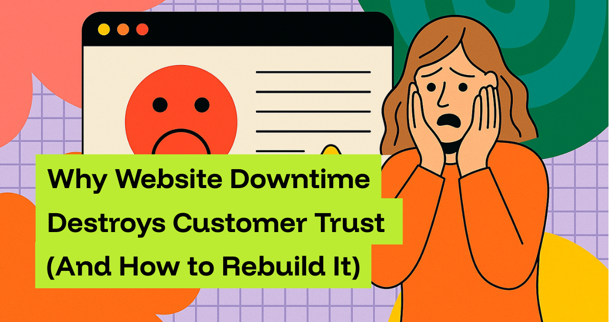 Why Website Downtime Destroys Customer Trust 