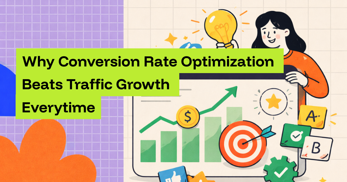 Conversion Rate Optimization: The Most Overlooked Growth Driver in Digital Marketing