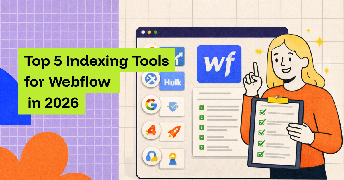 Top 5 Indexing Tools for Webflow 2026