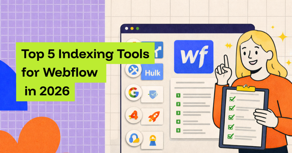 Top 5 Indexing Tools for Webflow 2026