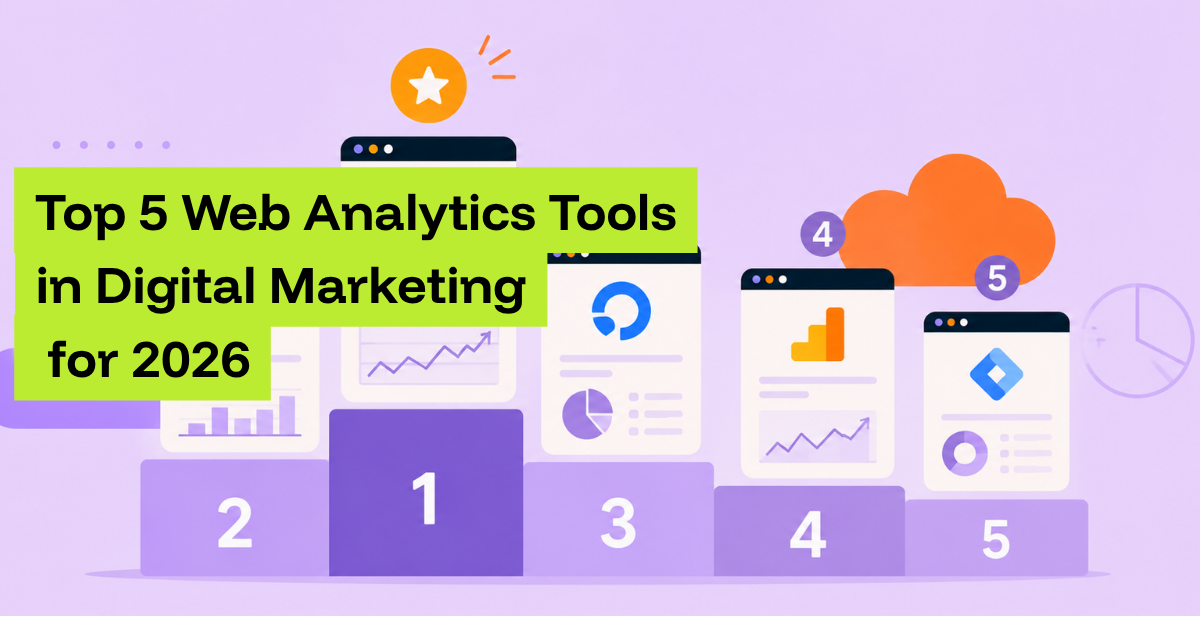 Top 5 Web Analytics Tools in Digital Marketing for 2026