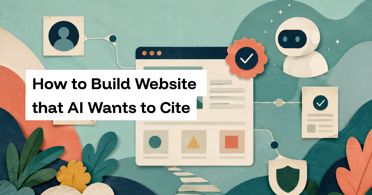 How to Build website that AI wants to cite: AI Trust Starts Before Ranking