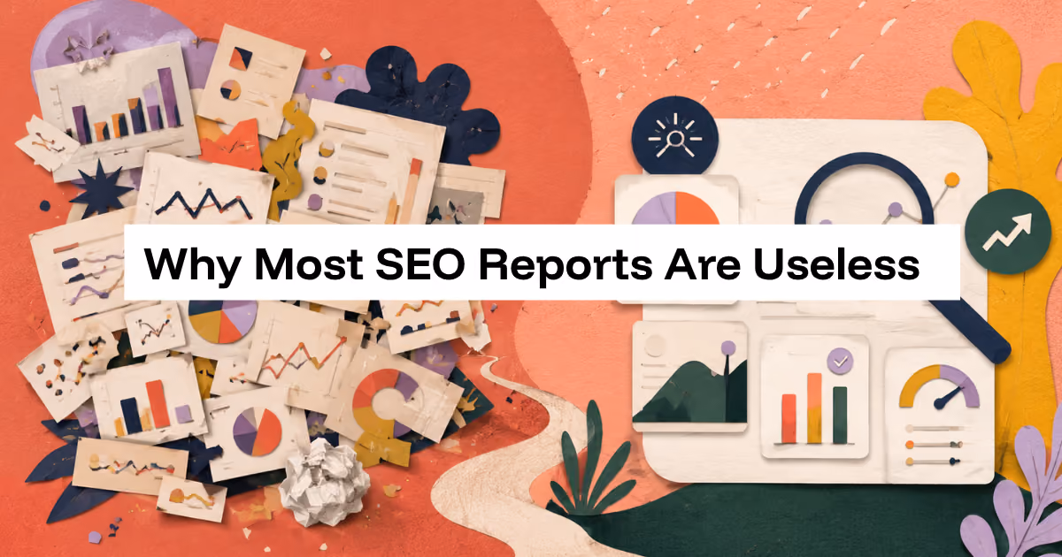 Why Most SEO Reports Are Useless (And What to Track Instead)