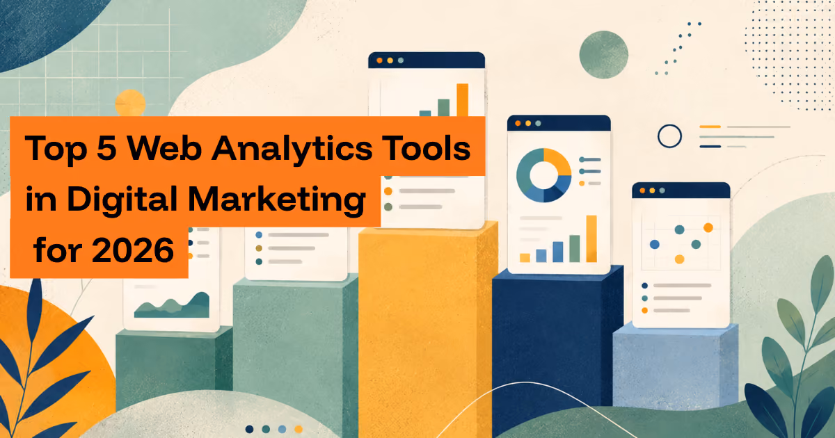 Top 5 Web Analytics Tools in Digital Marketing for 2026