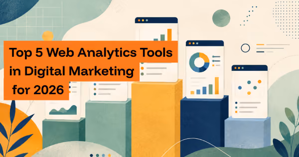 Top 5 Web Analytics Tools in Digital Marketing for 2026