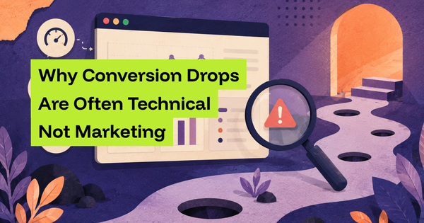 Why Conversion Drops Are Often Technical, Not Marketing